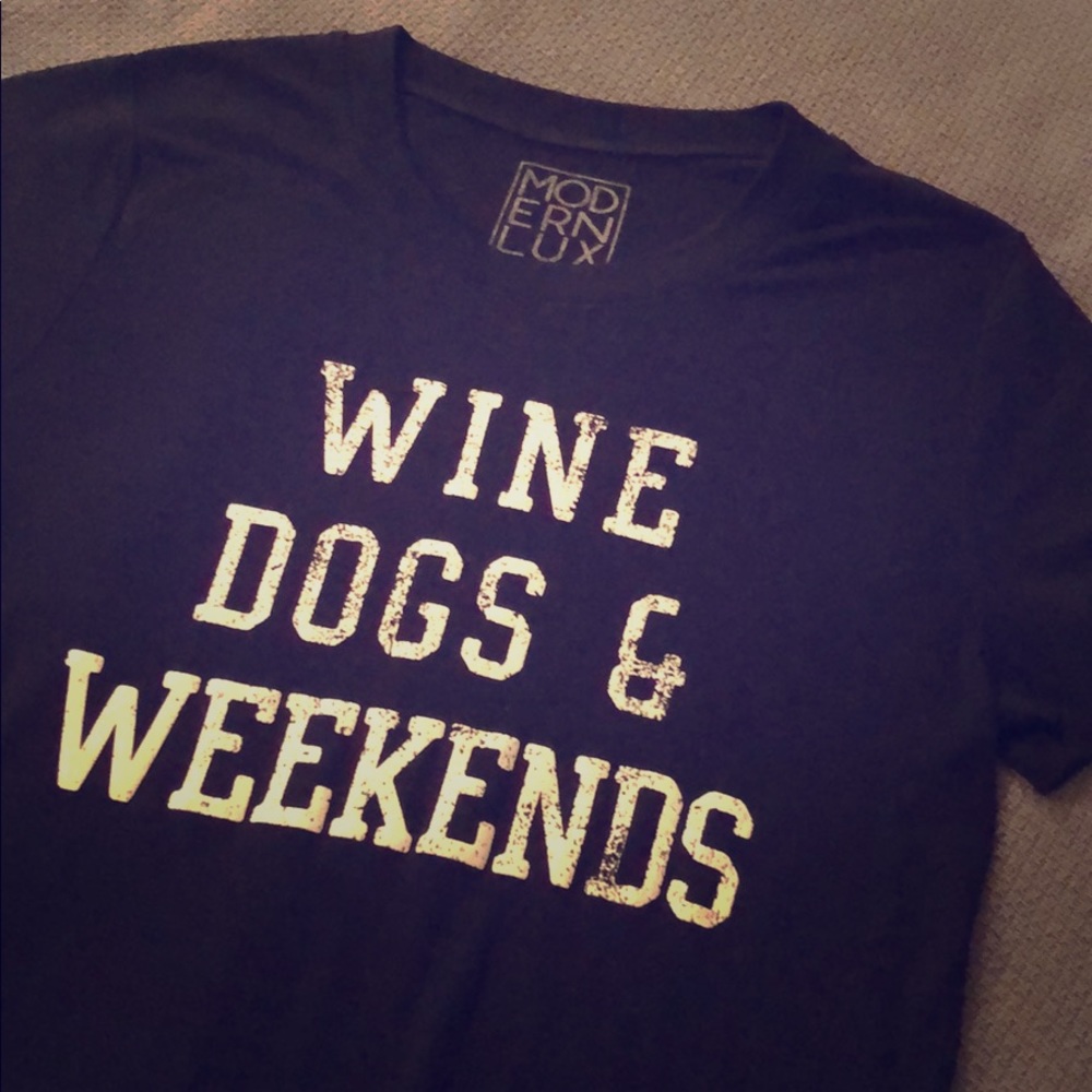“Wine, Dogs & Weekends” T-Shirt